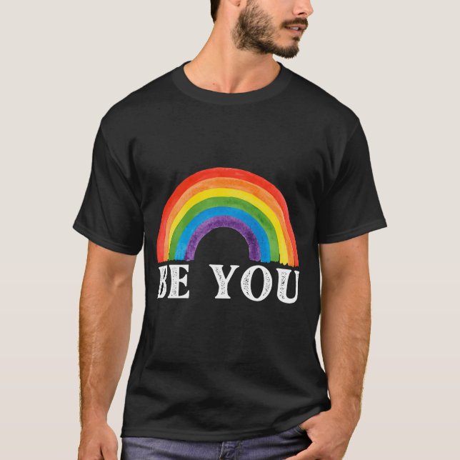 Sei du Shirt, LGBT Shirt, Inspiration T Shirts (Vorderseite)