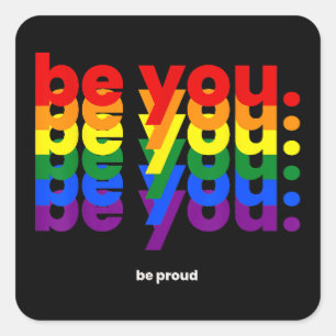 Sei du stolz auf LGBTQ Pride Rainbow Lesbian Gay L Quadratischer Aufkleber