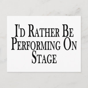 Sei eher Darstellend auf der Bühne Postkarte