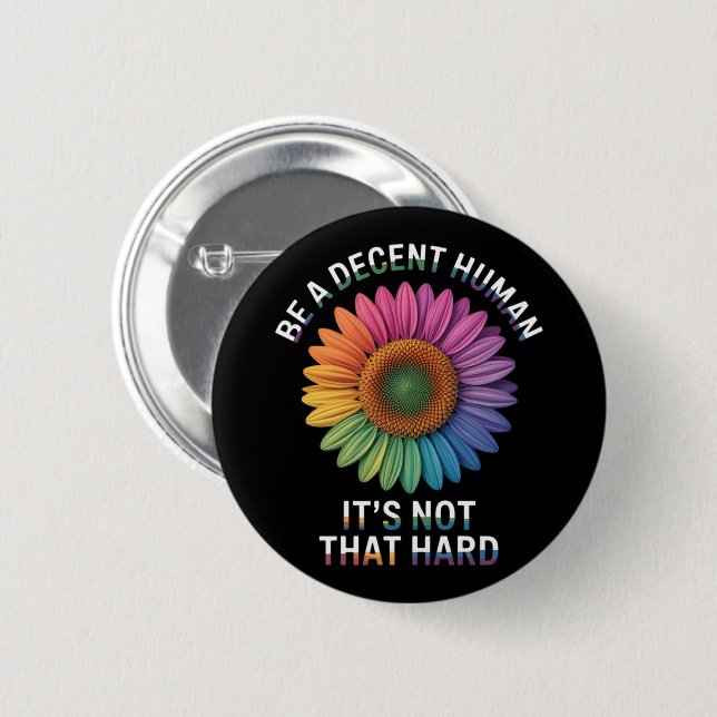 Sei ein anständiger Mensch, das ist nicht so schwe Button (Vorne & Hinten)