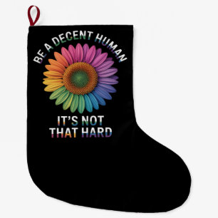 Sei ein anständiger Mensch, das ist nicht so schwe Großer Weihnachtsstrumpf