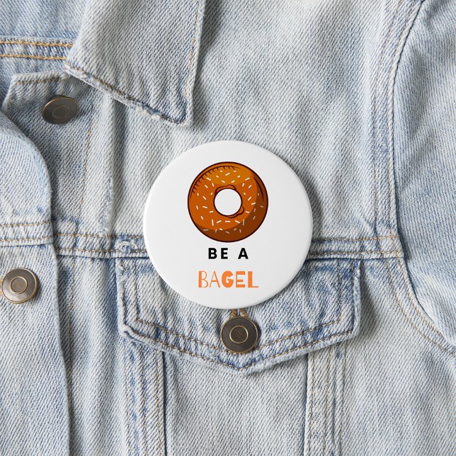 Sei ein Bagel Funny Food Pub Bagel Lover Design Button (Von Creator hochgeladen)