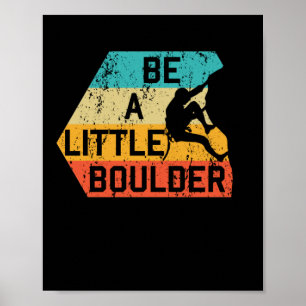 Sei ein bisschen Boulder Retro Rock Climbing Mount Poster