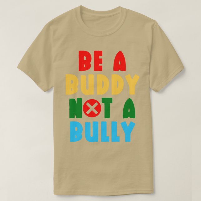 Sei ein Buddy, kein Bulle 5 T-Shirt (Design vorne)