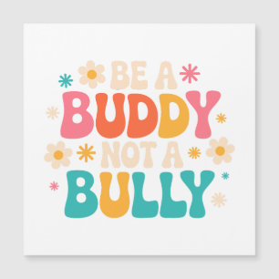Sei ein Buddy, nicht ein Bully - Anti-Bully Floral Magnetkarte