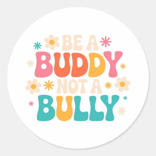 Sei ein Buddy, nicht ein Bully - Anti-Bully Floral Runder Aufkleber (Vorderseite)