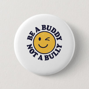 Sei ein Buddy und kein Bully-Anti-Mobbing-Shirt f Button