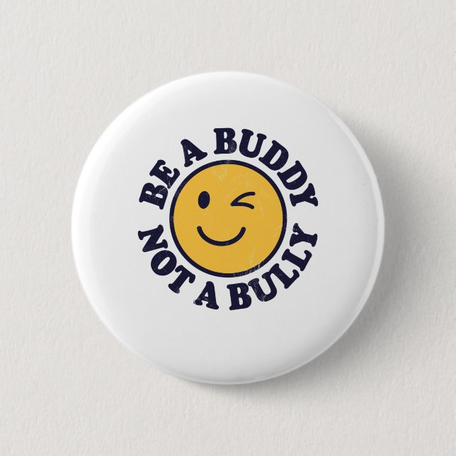 Sei ein Buddy und kein Bully-Anti-Mobbing-Shirt fü Button (Vorderseite)