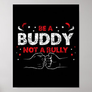 Sei ein Buddy und kein Bully Mobbing Kindness Bull Poster