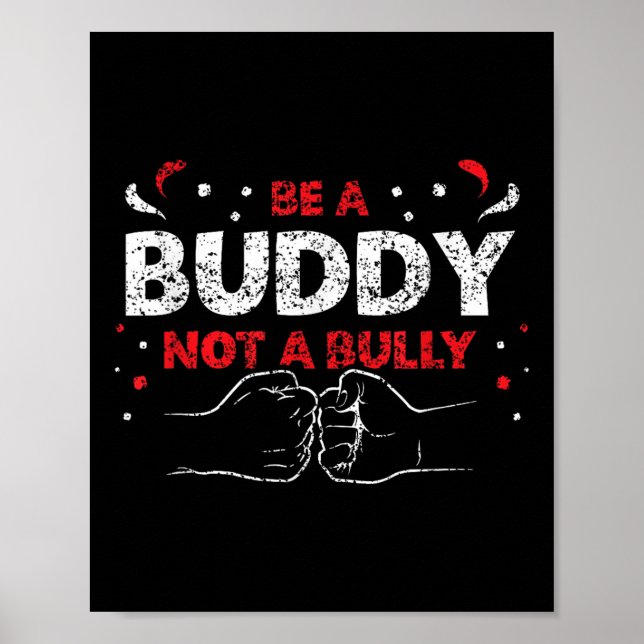 Sei ein Buddy und kein Bully Mobbing Kindness Bull Poster (Vorne)