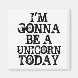 Sei ein Einhorn W Magnet