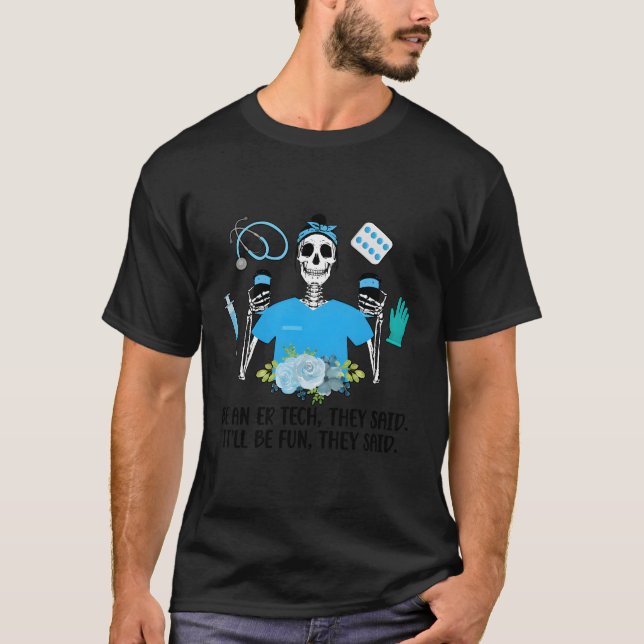 Sei ein Er Tech Emergency Room Tech Emergency Tech T-Shirt (Vorderseite)