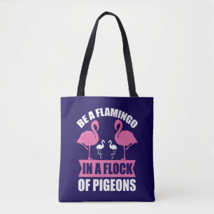 Sei ein Flamingo in einer Schar von Tauben