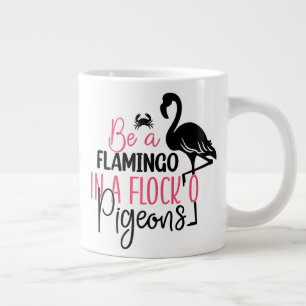 Sei ein Flamingo in einer Schar von Tauben-27308 Jumbo-Tasse