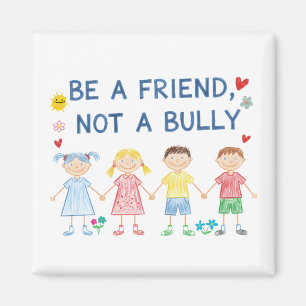 Sei ein Freund, kein Bulle Anti-Bullying Awarene Magnet