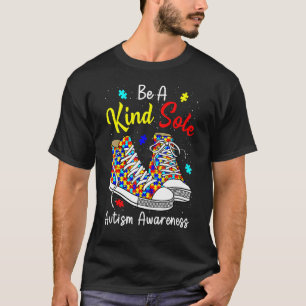 Sei ein freundlicher Sohlen-Puzzle-Schuh für Autis T-Shirt