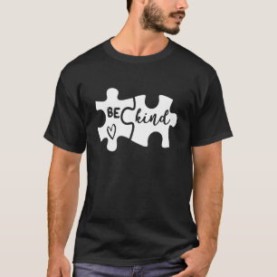 Sei ein freundliches Herz-Puzzleteil Autismus-Bewu T-Shirt