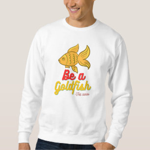 Sei ein Goldfisch Basic Sweatshirt