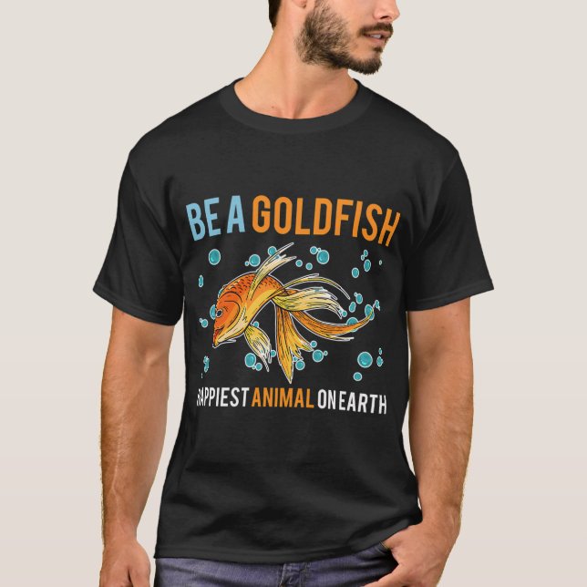 Sei ein Goldfisch-Tier T-Shirt (Vorderseite)
