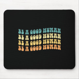 Sei ein guter mensch Wachstumsmentalität Motivatio Mousepad
