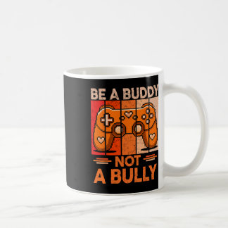 Sei ein Kumpel, kein Mobber Gamer Boys Unity Day A Kaffeetasse