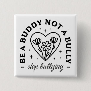 Sei ein Kumpel und kein Tyrann, der Mobbing aufhäl Button
