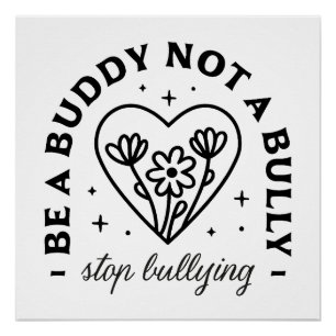 Sei ein Kumpel und kein Tyrann, der Mobbing aufhäl Poster