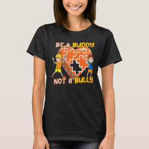 Sei ein Kumpel und kein Tyrann gegen die Schikanen T-Shirt