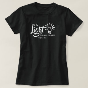 Sei ein leichter Matthew 5:16 T - Shirt