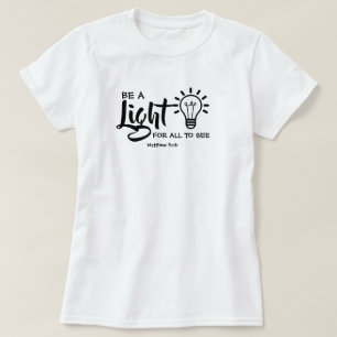 Sei ein leichter Matthew 5:16 T - Shirt