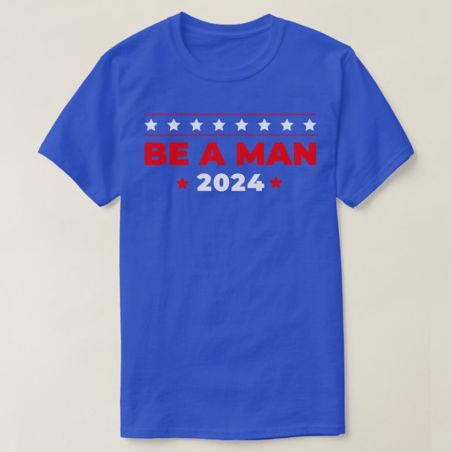 Sei ein Mann 2024 T-Shirt (Design vorne)