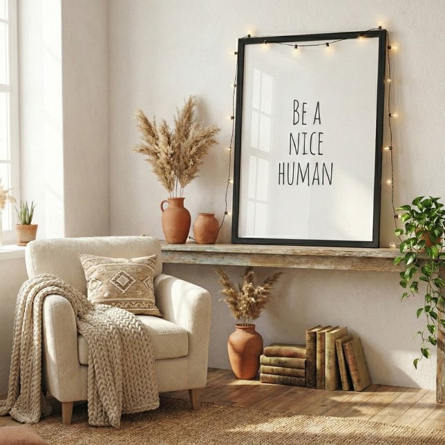 Sei ein netter Mensch Freundlichkeitsspruch Schwar Poster (Von Creator hochgeladen)