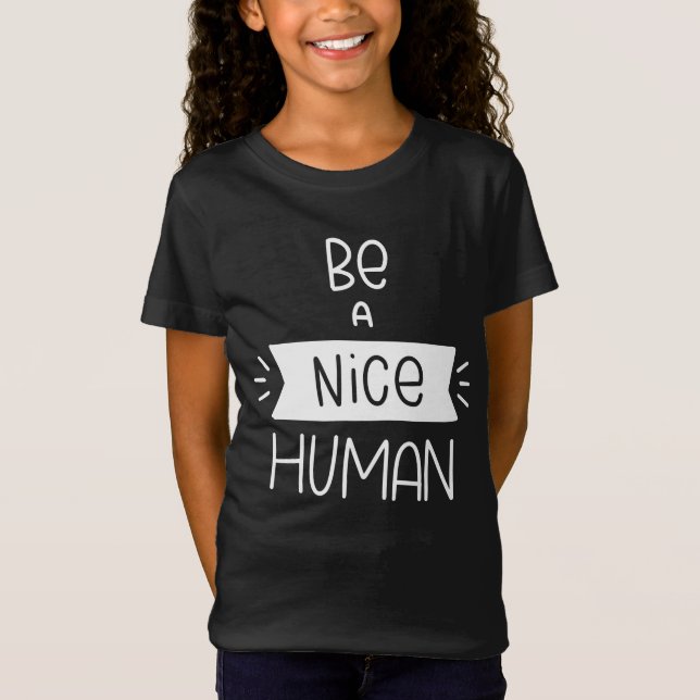 Sei ein netter Mensch T-Shirt (Vorderseite)