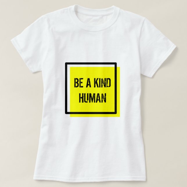 Sei ein netter menschlicher T - Shirt (Design vorne)