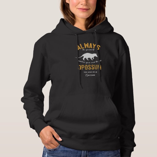 Sei ein Opossum Hoodie (Vorderseite)
