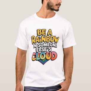 Sei ein Regenbogen T-Shirt