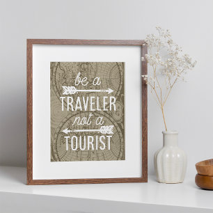 Sei ein Reisender, kein Tourist Typografie Kunstpr Poster