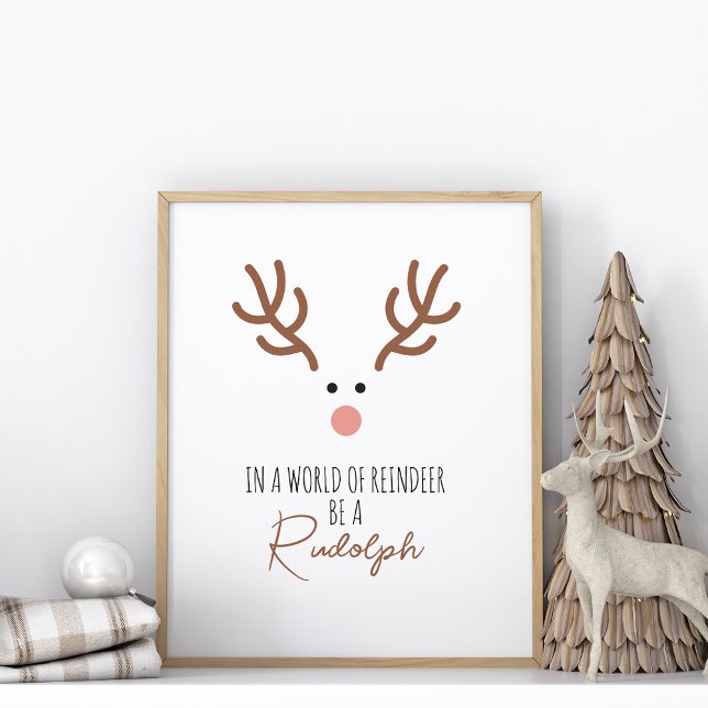 Sei ein Rudolph uneingerahmt Poster (Von Creator hochgeladen)