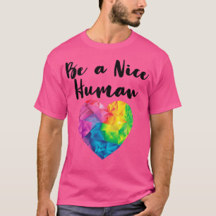 Sei ein schöner Tag des menschlichen Regenbogens H T-Shirt