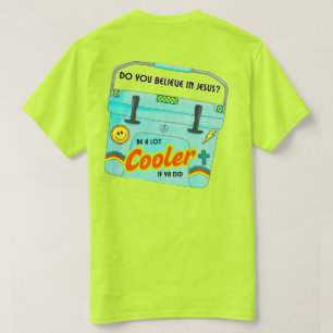 Sei ein viel Coolerer T - Shirt
