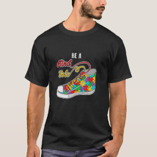 Sei eine freundliche Seele Autismus-Bewusstsein T-Shirt