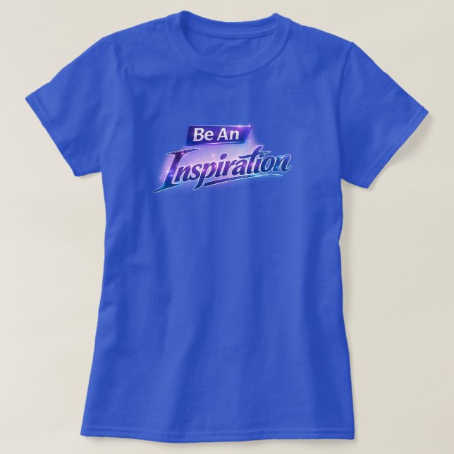Sei eine Inspiration T-Shirt (Design vorne)