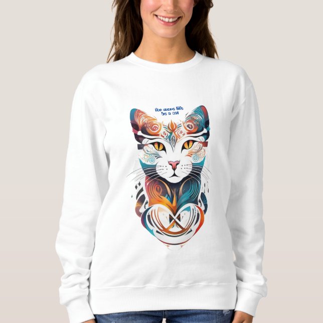 Sei eine Katze Sweatshirt (Vorderseite)