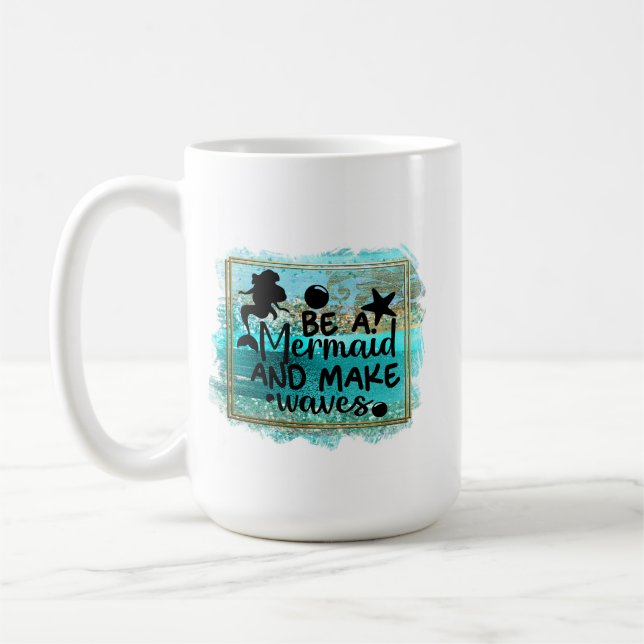 Sei eine Meerjungfrau Kaffeetasse (Links)