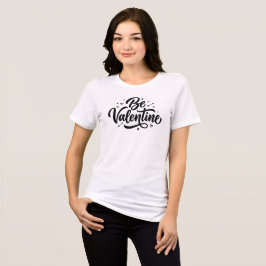 Sei eine mutige minimalistische Valentinstypografi Tri-Blend Shirt