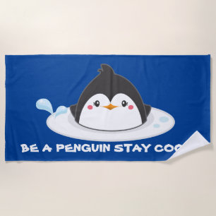 Sei eine Pinguin-bleibe coole Add-Nachricht Strandtuch