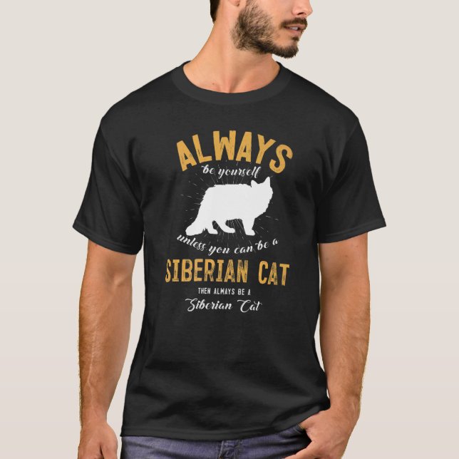Sei eine sibirische Katze T-Shirt (Vorderseite)