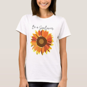 Sei eine Sonnenblume T-Shirt