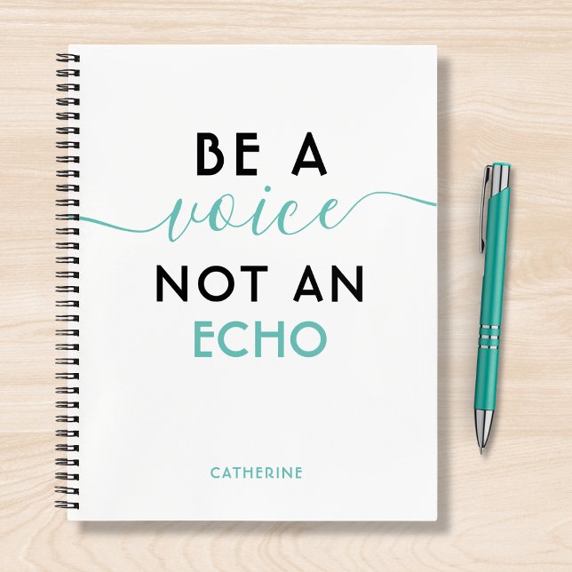 Sei eine Stimme, kein Echo-Personalisierter Name Notizbuch (Von Creator hochgeladen)