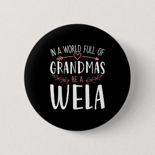 Sei eine wela-Frau in einer Welt voller Omas Button
